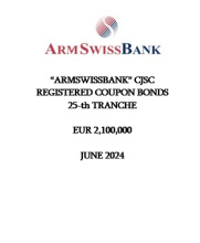 "ARMSWISSBANK" CJSC REGISTERED COUPON BONDS  25-th TRANCHE